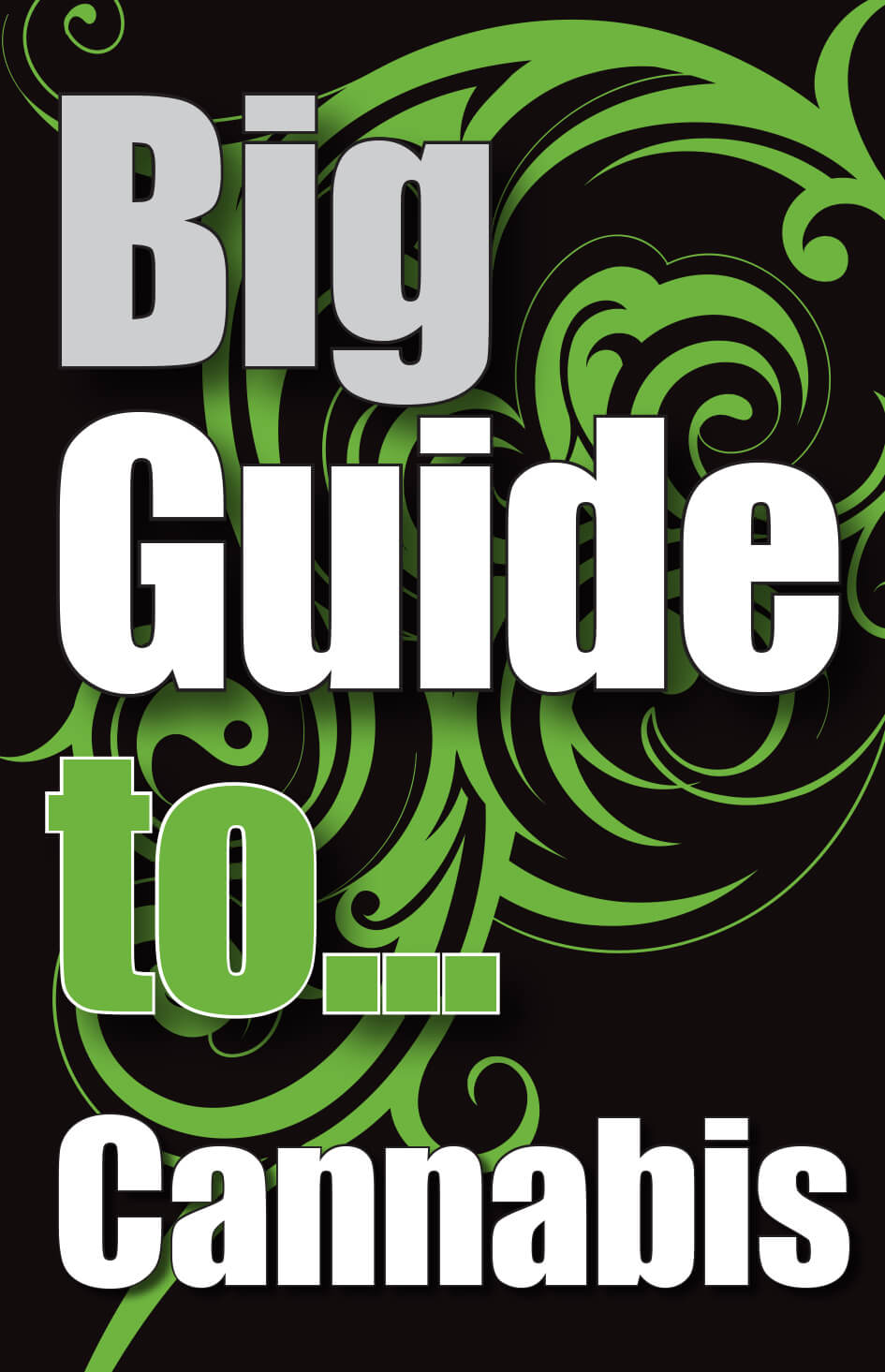 Big Guide To Cannabis
